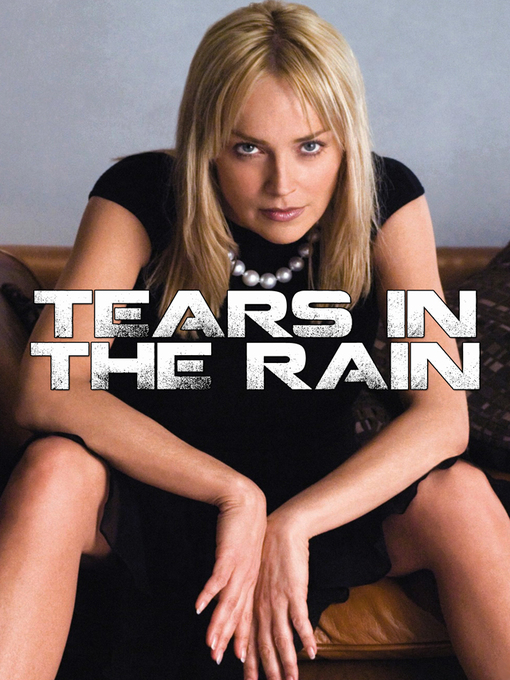 Tears in the Rain Cincinnati & Hamilton County Public Library OverDrive